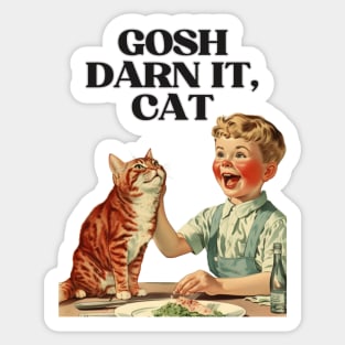 Gosh Darn It, Cat! Funny Retro Vintage Design | Hilarious Feline Art Sticker